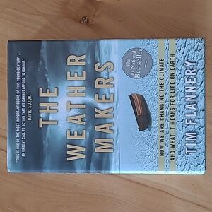 THE WEATHER MAKERS (hardcover book) sign by the author Tim Flannery